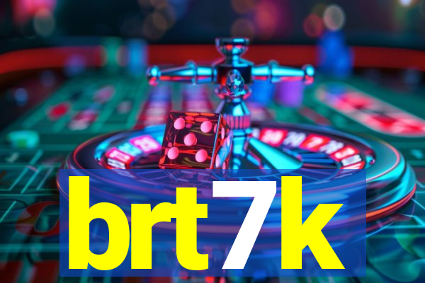 brt7k
