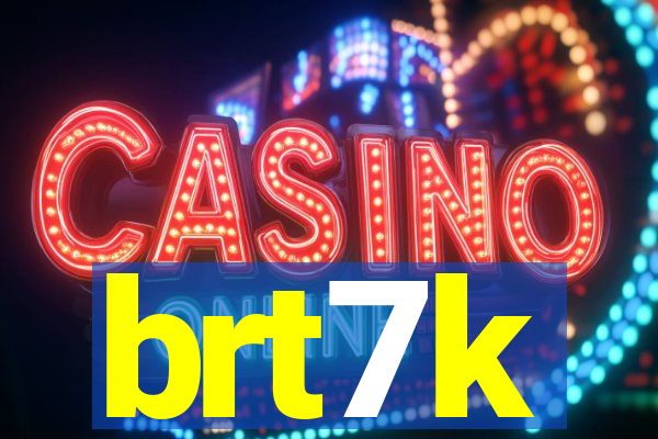 brt7k