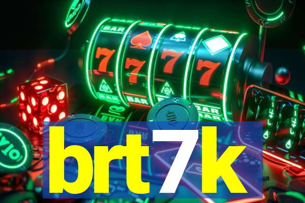 brt7k