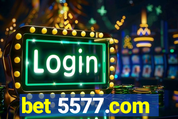 bet 5577.com