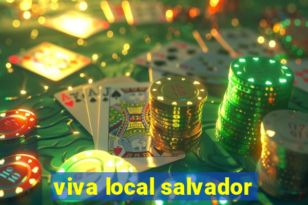 viva local salvador