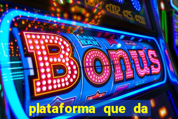 plataforma que da dinheiro no cadastro sem deposito