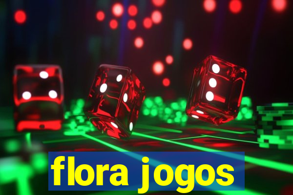 flora jogos