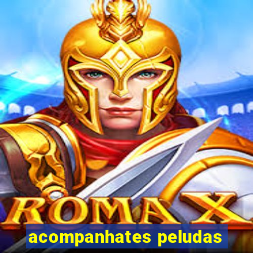 acompanhates peludas