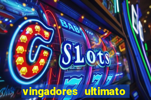 vingadores ultimato assistir drive