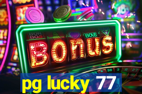 pg lucky 77