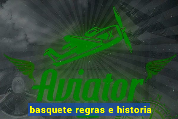 basquete regras e historia