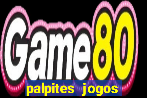 palpites jogos quarta feira