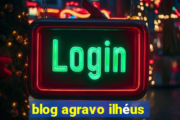 blog agravo ilhéus