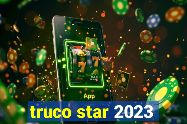 truco star 2023
