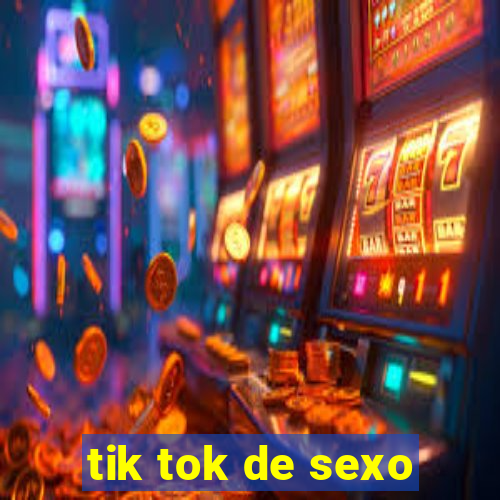 tik tok de sexo