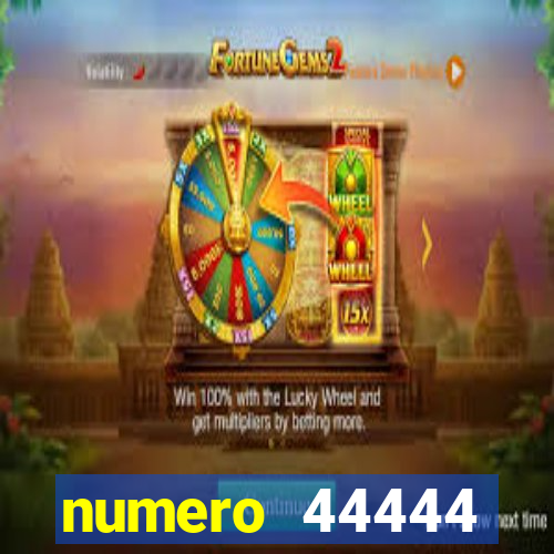 numero 44444 significado espiritual