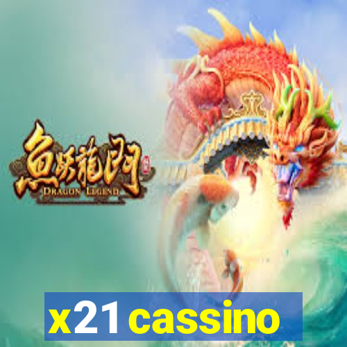 x21 cassino