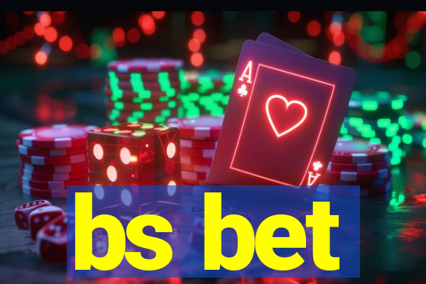 bs bet