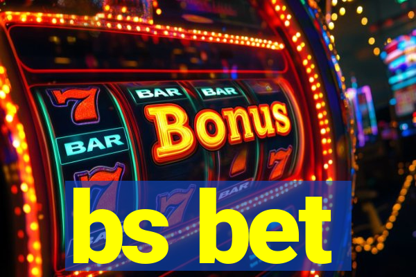 bs bet