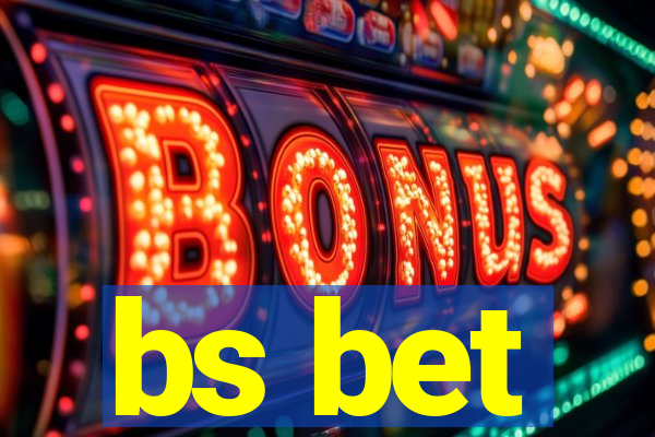 bs bet
