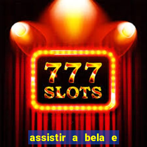 assistir a bela e a fera (2014 completo dublado mega filmes)