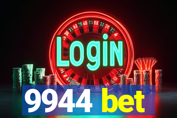 9944 bet