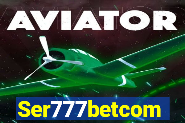 Ser777betcom