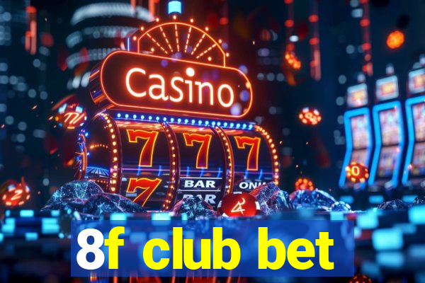 8f club bet