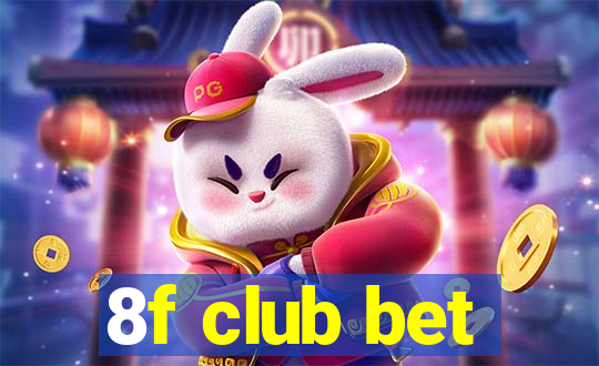 8f club bet