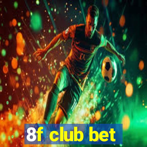 8f club bet