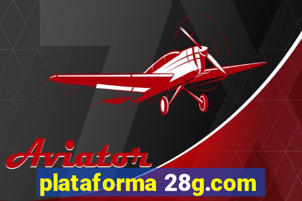 plataforma 28g.com