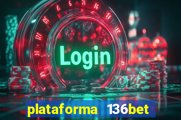 plataforma 136bet paga mesmo