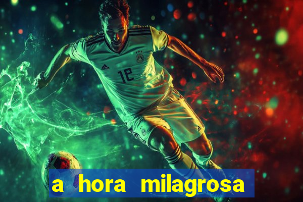 a hora milagrosa livro pdf download