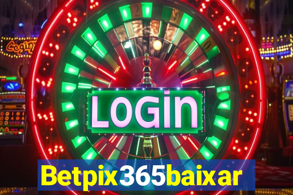 Betpix365baixar