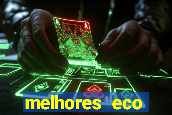 melhores eco resorts do brasil