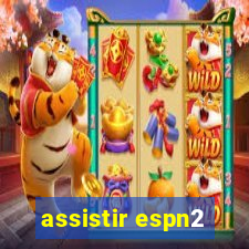 assistir espn2