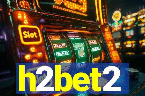 h2bet2