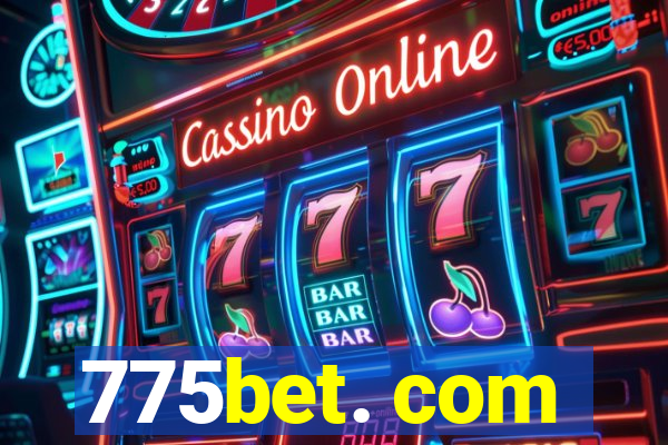 775bet. com
