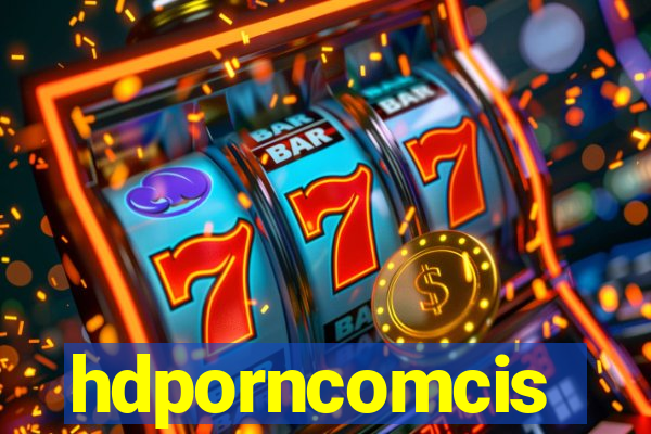 hdporncomcis