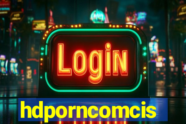 hdporncomcis