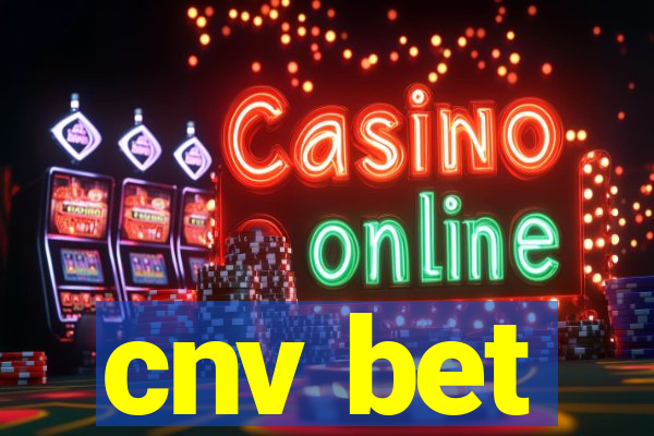 cnv bet
