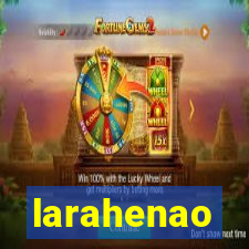 larahenao