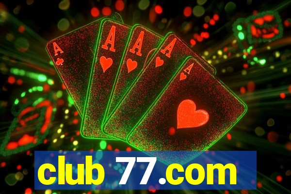 club 77.com