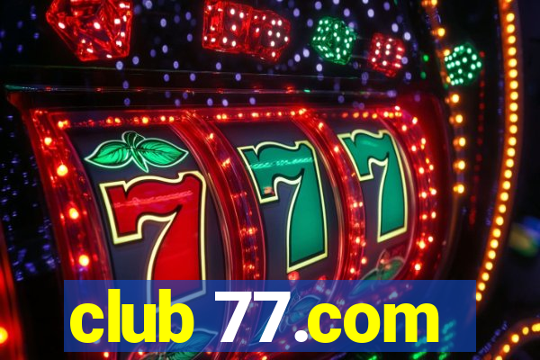 club 77.com