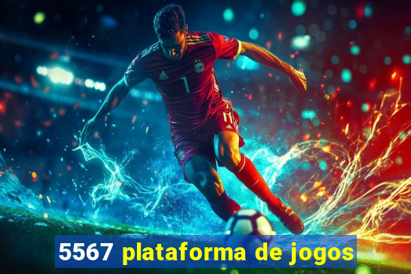 5567 plataforma de jogos
