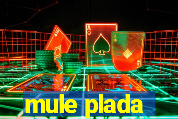 mule plada