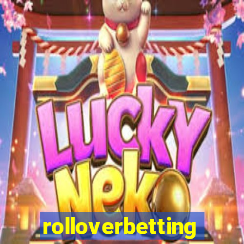 rolloverbetting