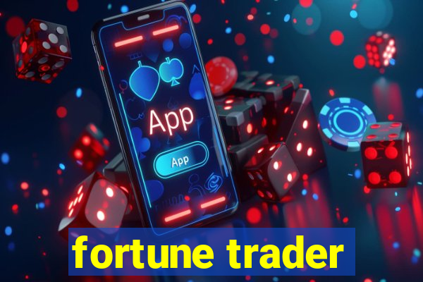 fortune trader