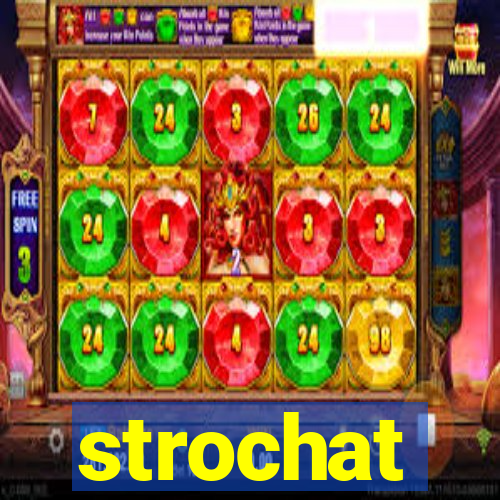 strochat