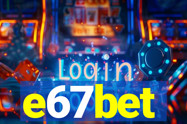 e67bet