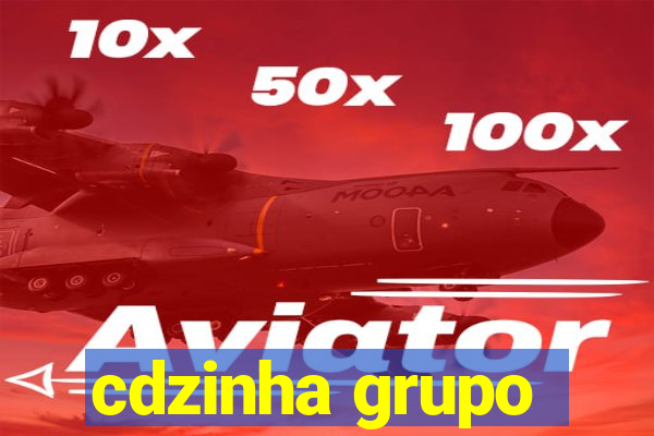 cdzinha grupo