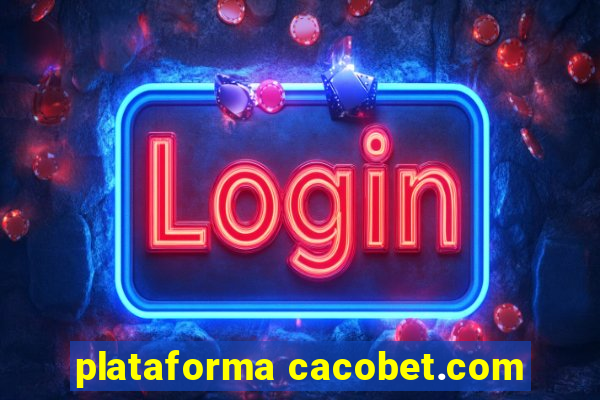 plataforma cacobet.com