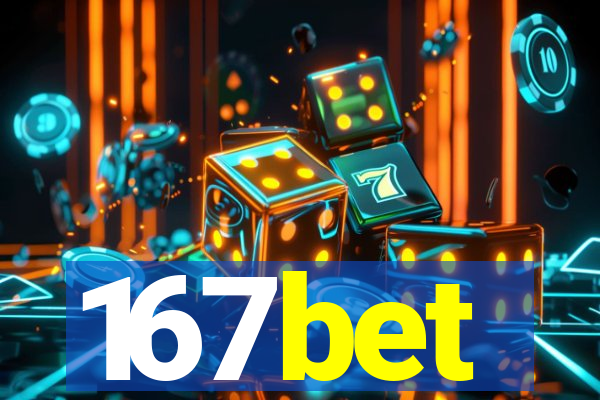 167bet
