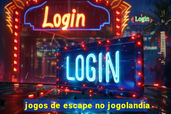 jogos de escape no jogolandia
